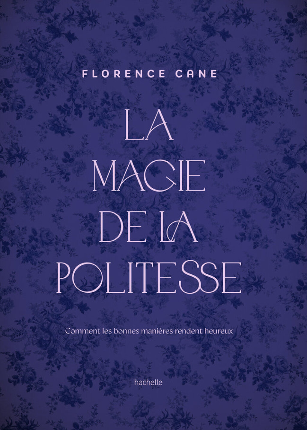 La Magie de la politesse Comment les bonnes manières rendent heureux