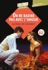 Cover image: Bibliolycée - On ne badine pas avec l'amour, Alfred de Musset 9782017220206