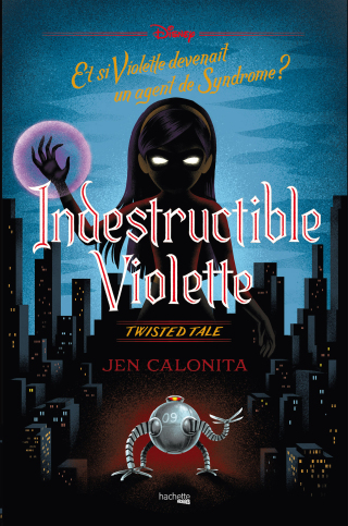 Cover image: Twisted Tale - Indestructible Violette 9782017256854