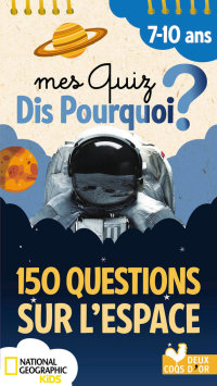 Cover image: 150 questions sur l'Espace - National Geographic 9782017051343