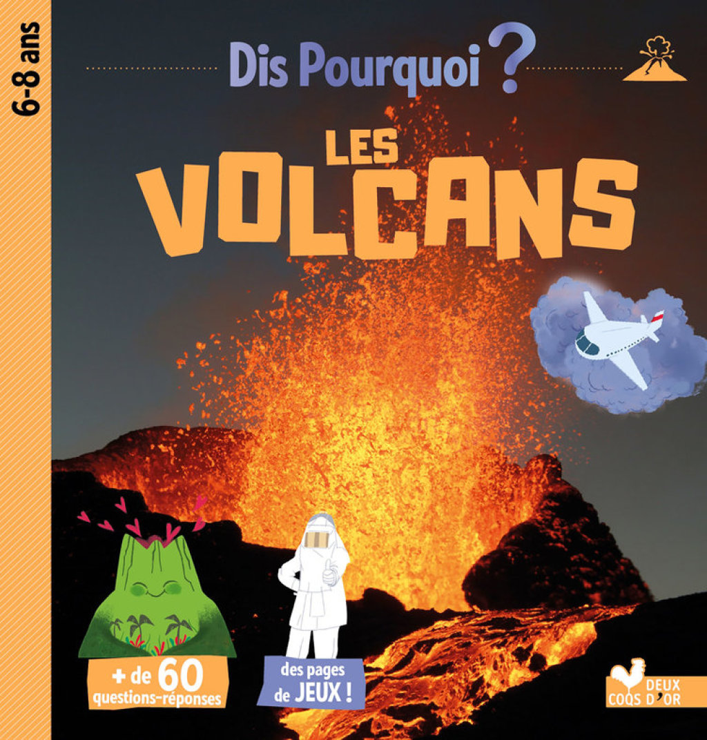 Dis pourquoi 6-8 ans – les volcans
