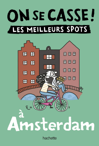 Cover image: On se casse ! Les meilleurs spots à Amsterdam 9782017882107