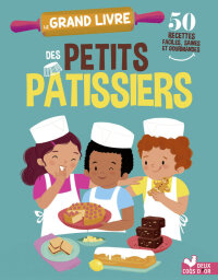 Cover image: Le grand livre des petits pâtissiers 9782017885719