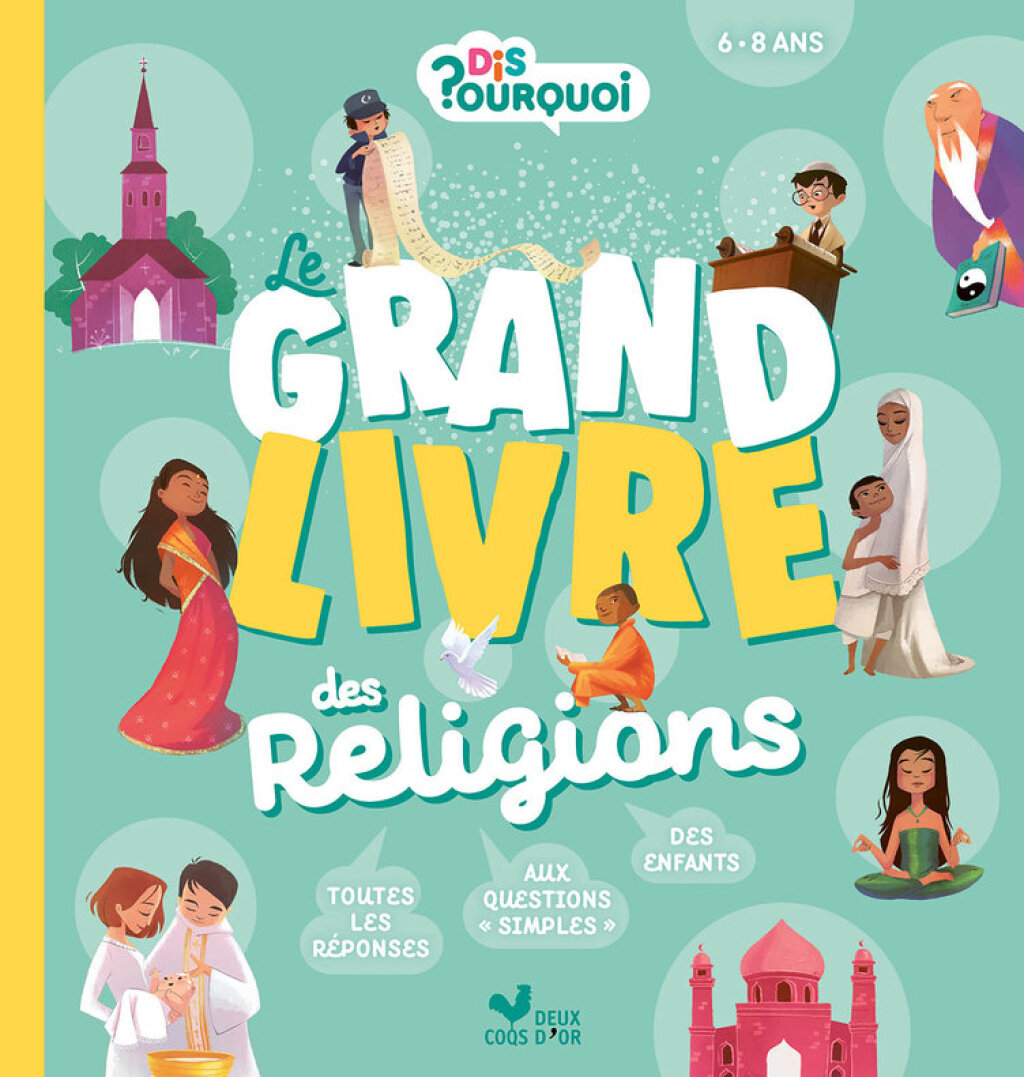 Dis Pourquoi – Le grand livre des religions