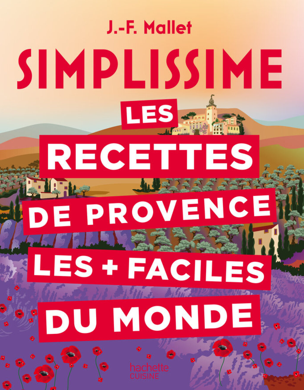 Les recettes de Provence les + faciles du monde