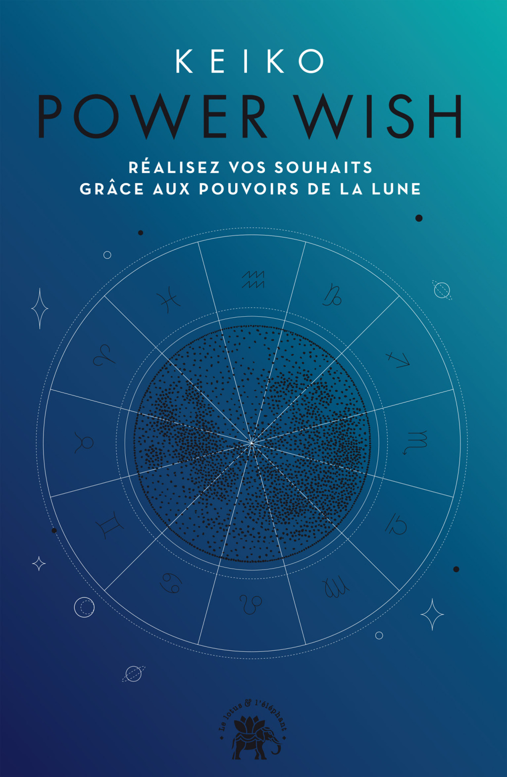 Power Wish Réalisez vos souhaits grâce aux pouvoirs de la Lune