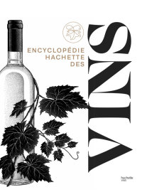 Cover image: Encyclopédie Hachette des vins 9782017047193