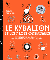 Cover image: Le Kybalion et les 7 lois cosmiques 9782017205715