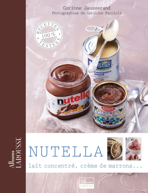 Nutella, lait concentré, crème de marrons ... - FULL INSTANT DOWNLOAD | PDF DOCX EPUB