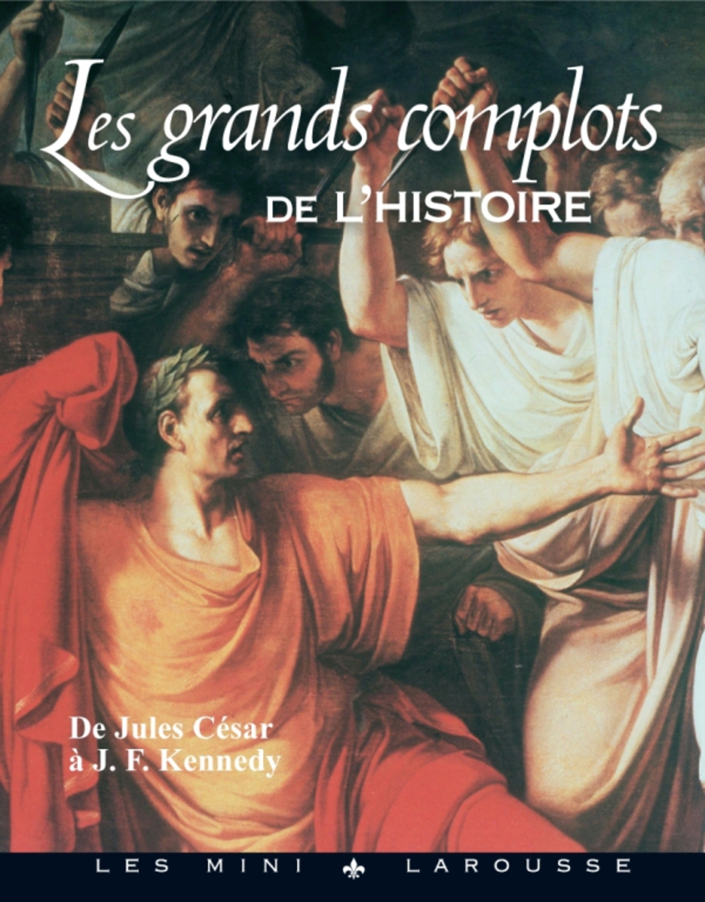 Les grands complots de l’histoire