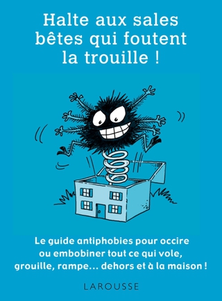Cover image: Halte aux sale bêtes qui foutent la trouille ! 9782035851680