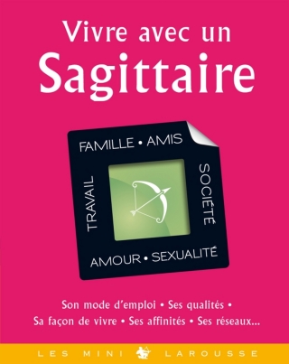 Cover image: Vivre avec un Sagittaire 9782035869340