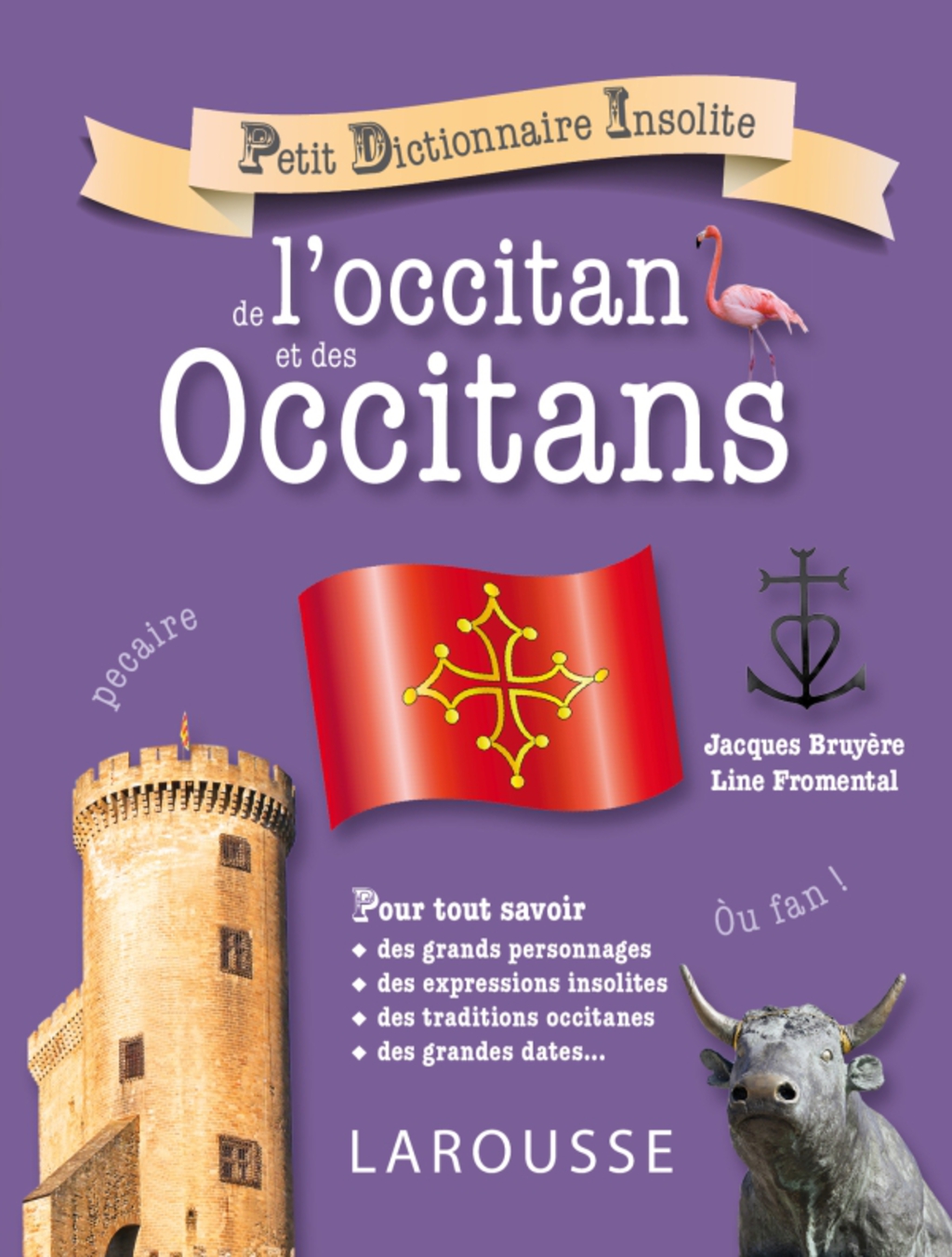 Petit dictionnaire insolite de l’occitan et des Occitans