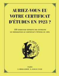 Cover image: Auriez-vous eu votre certificat d'études en 1923 ? 9782035888419