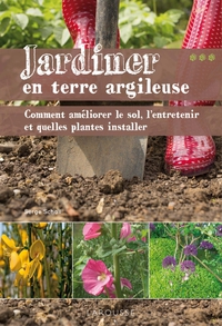 Cover image: Jardiner en terre argileuse 9782035902818