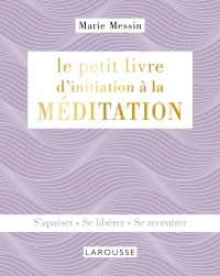 Cover image: Le petit livre d'initiation à la MEDITATION 9782035937124