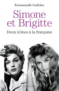 Cover image: Brigitte et Simone : deux icônes à la française 9782035939968