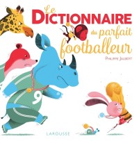 Cover image: Le Dictionnaire du parfait footballeur 9782035952660