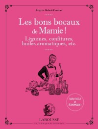 Cover image: Les bons bocaux de Mamie ! 9782035966261
