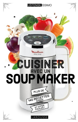 Cover image: Cuisiner avec un soup maker 9782035973863