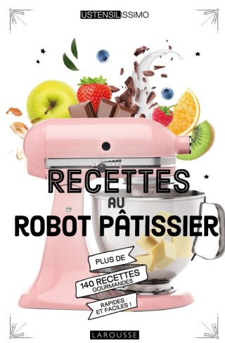 Cover image: Recettes au robot pâtissier 9782035973887