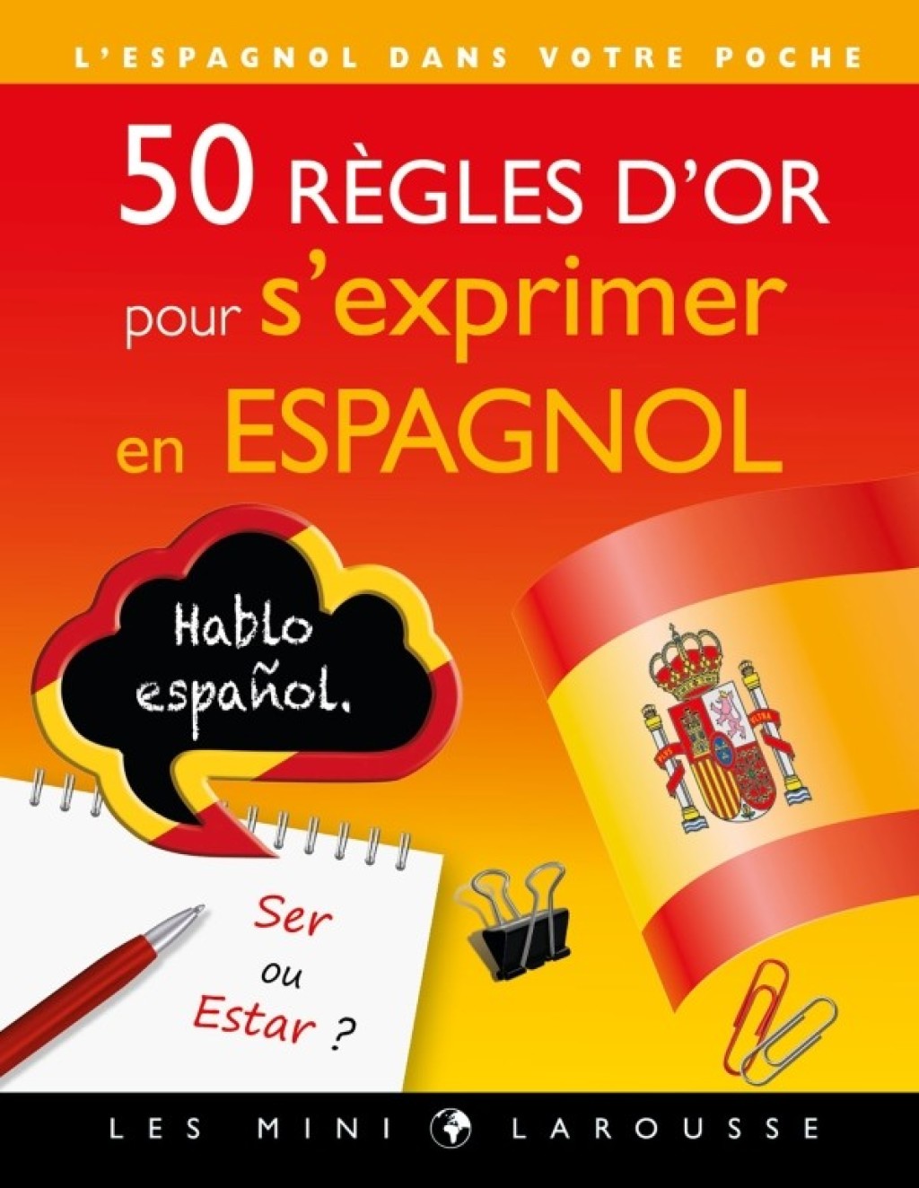 50 règles d’or pour s’exprimer en espagnol