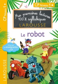 Cover image: 1eres lectures 100 % syllabiques larousse - Le robot 9782035967565