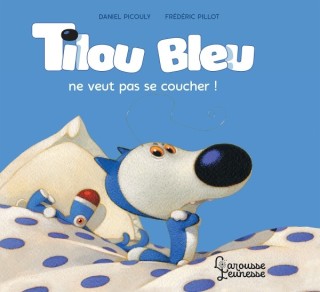 Cover image: Tilou Bleu ne veut pas se coucher 9782035951946
