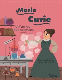 Cover image: Marie Curie et l'amour des sciences 9782035972033