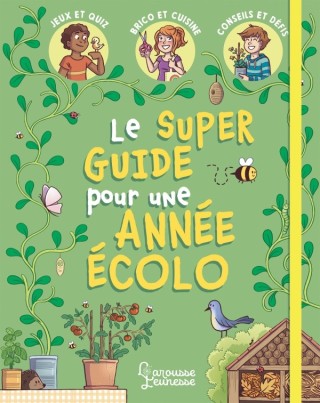 Cover image: Mon super guide pour une année écolo 9782035982438