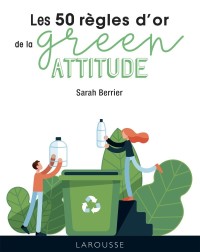 Cover image: 50 règles d'or green attitude 9782035983893