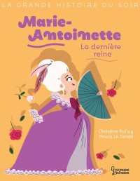 Cover image: Marie-Antoinette, la dernière reine 9782035986818