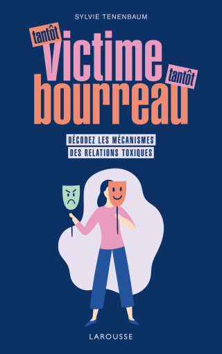 Cover image: Tantôt victime, tantôt bourreau 9782035989383