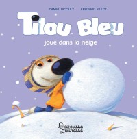 Cover image: Tilou bleu joue dans la neige 9782035985729