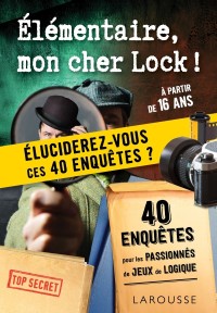 Cover image: Elementaire, mon cher Lock - 40 enquêtes 9782035981103