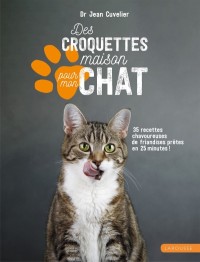 Cover image: Des croquettes maison pour mon chat 9782035990419