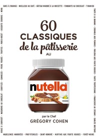 Cover image: 60 classiques de la pâtisserie au Nutella 9782035995780