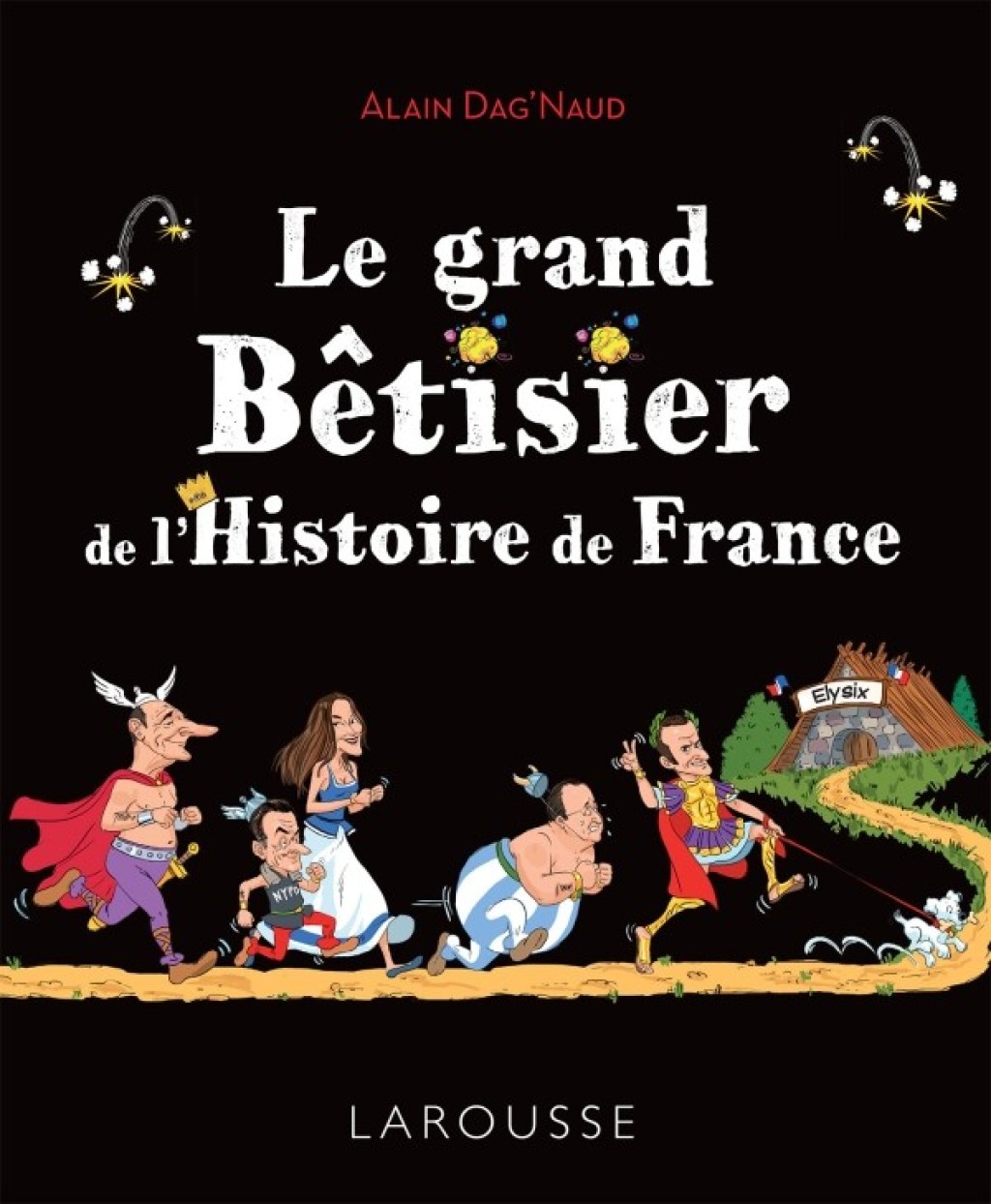 Le grand Bêtisier de l’Histoire de France