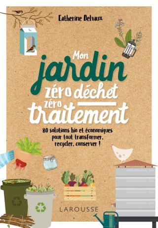 Cover image: Mon jardin zéro déchet, zéro traitement 9782035984371