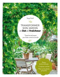 Cover image: Transformer son jardin en îlot de fraicheur 9782036006782