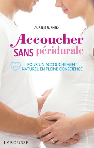 Cover image: Accoucher sans péridurale 9782036009493