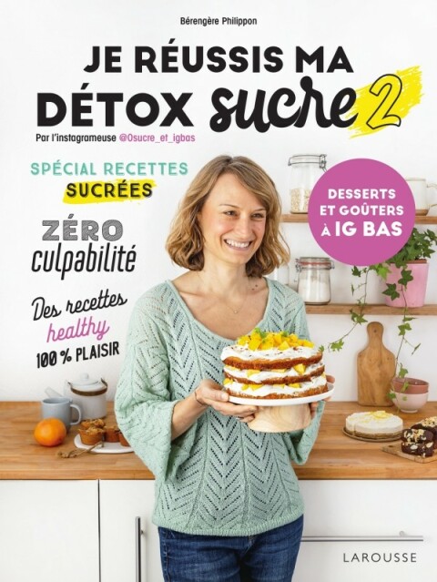 Je réussis ma détox sucre 2 : desserts et goûters à IG bas - FULL INSTANT DOWNLOAD | PDF DOCX EPUB