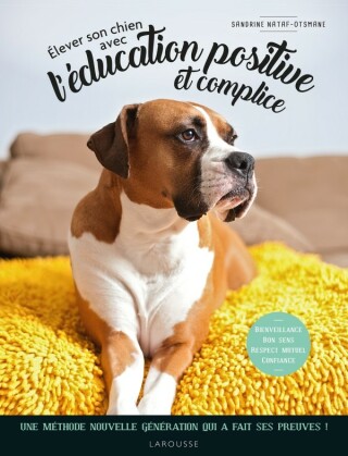 Cover image: Elever son chien avec l'éducation positive et complice 9782036013100