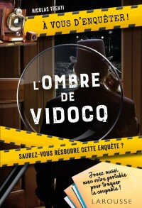 Cover image: A vous d'enquêter - L'ombre de Vidocq 9782036014251