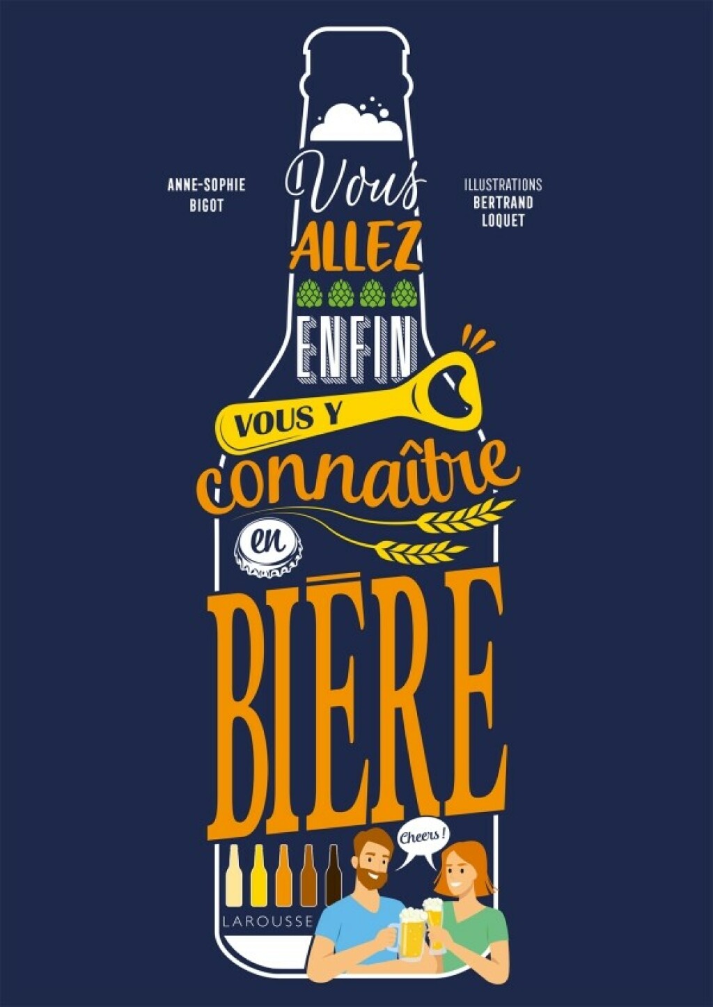 Vous allez enfin vous y conna&icirc;tre en bi&egrave;re eBook