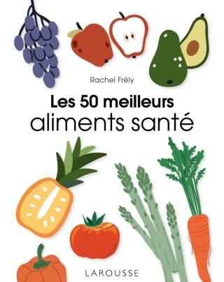 Cover image: Les 50 meilleurs aliments santé 9782036025868