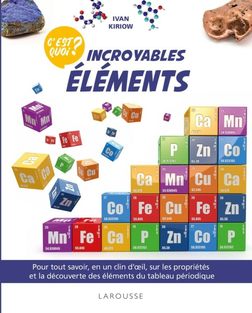 C’est quoi ? Incroyables éléments