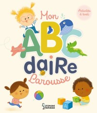 Cover image: Mon Abécédaire Larousse 9782036027299
