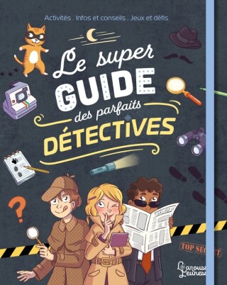 Cover image: Le super guide des parfaits détectives 9782035982681