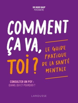 Cover image: Comment ça va, toi ? Le guide pratique de la santé mentale 9782036075740
